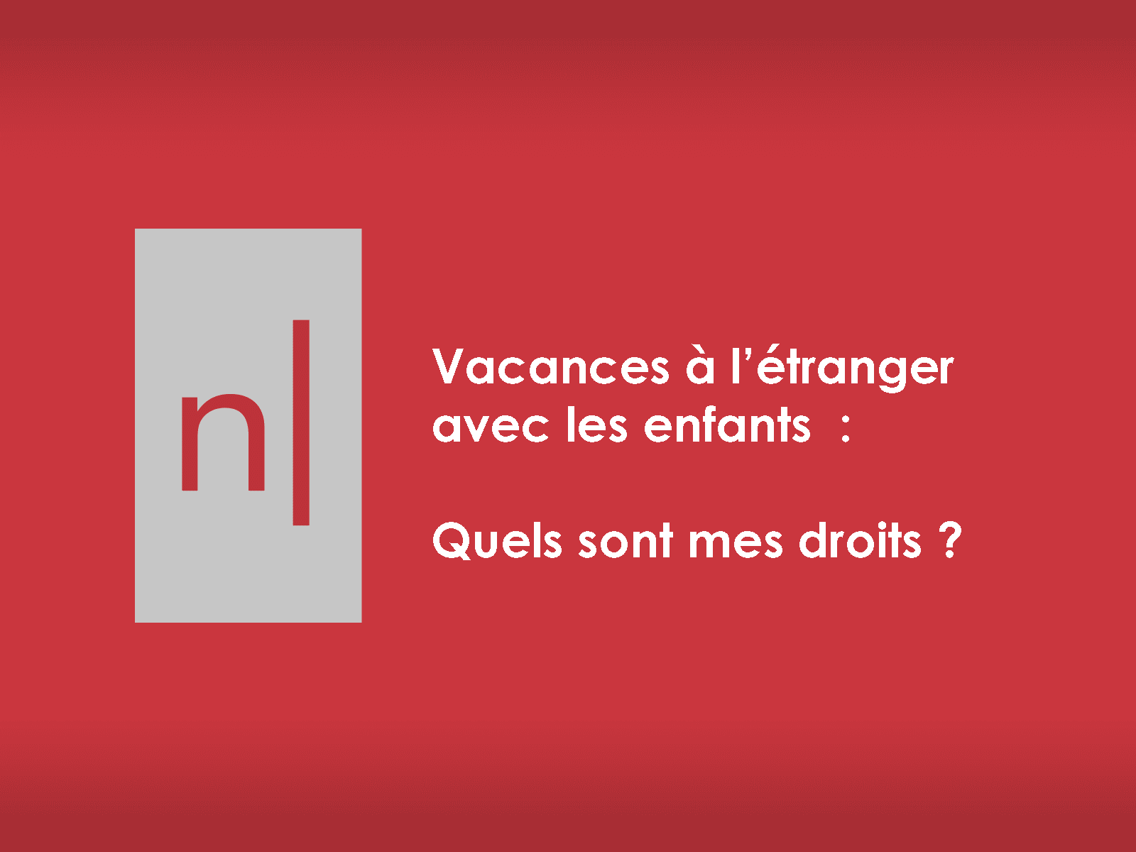 Vacances à l&rsquo;étranger